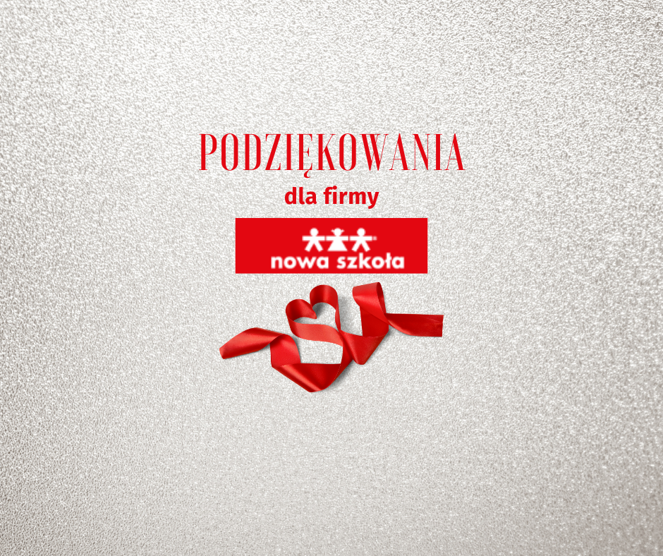 Podziękowania dla Zarządu firmy Nowa Szkoła Sp. z o.o.