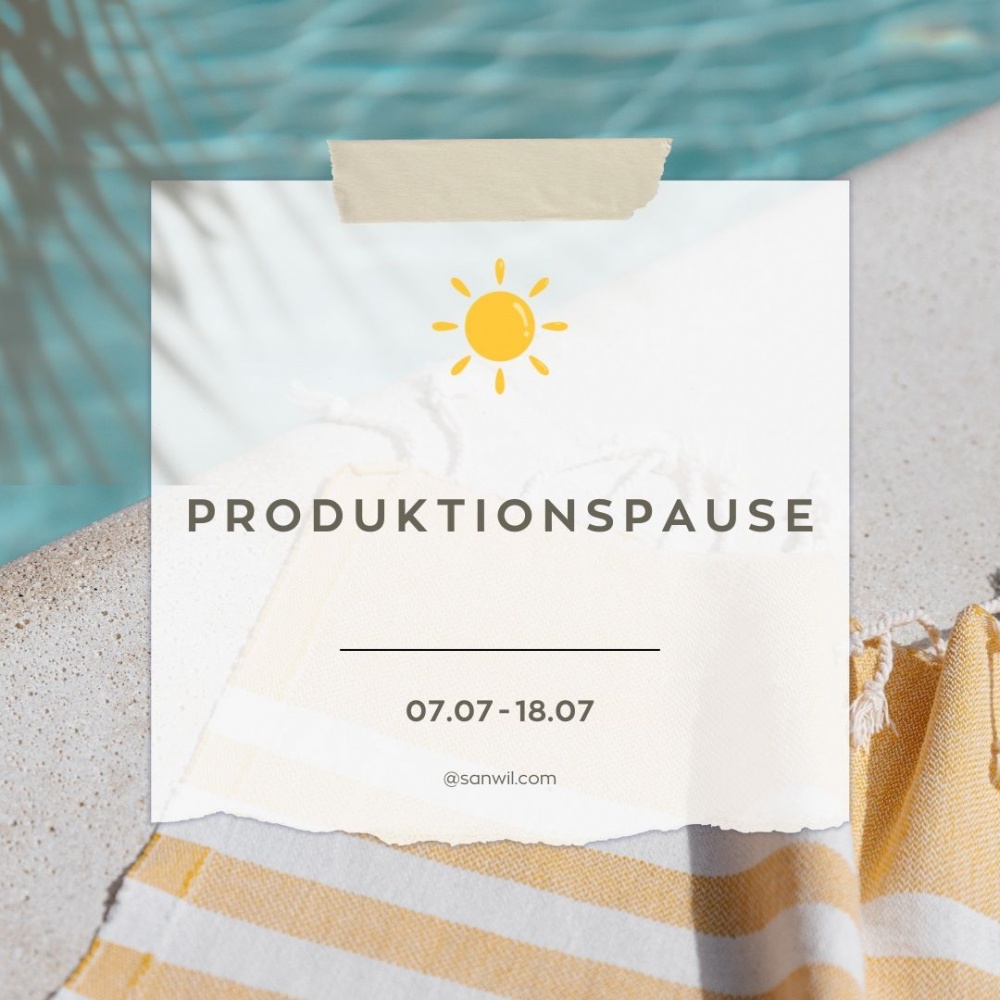 Produktionspause: Juli 2025 Produktionspause: Juli 2025